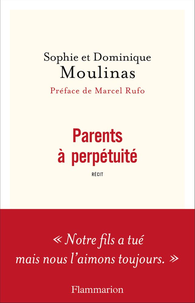 Parents à perpétuité de Sophie et Dominique Moulinas