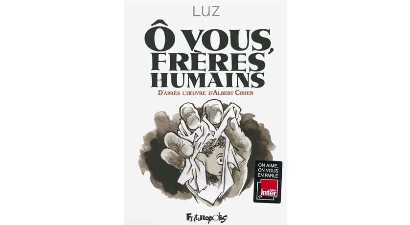 O vous frères Humain - Luz - Futuropolis