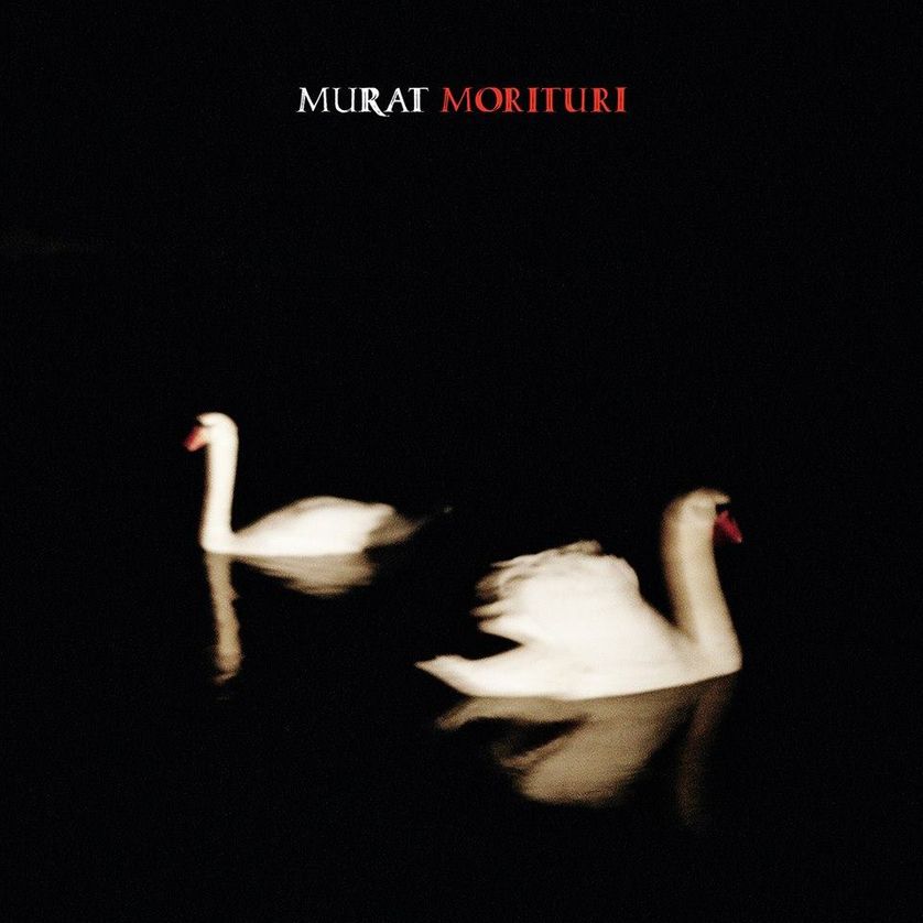 Murat, "Morituri"