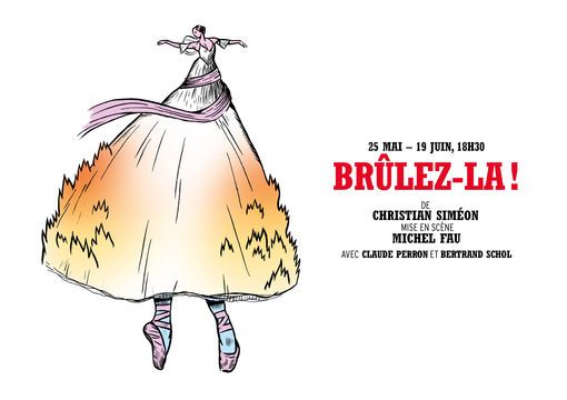 "Brûlez-la", de Christian Siméon, mis en scène par Michel Fau