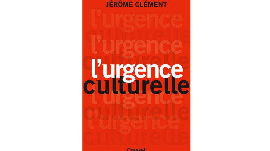 L'urgence culturelle - Jérôme Clément