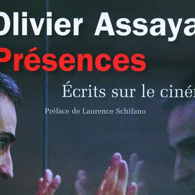 Olivier Assayas, Ecrits sur le cinéma, Gallimard, 2009