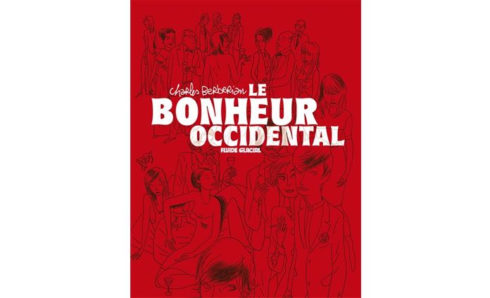 Le Bonheur occidental - Charles Berberian