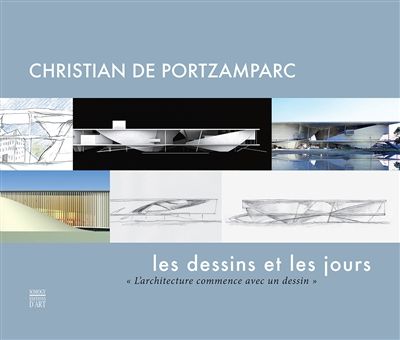 « Christian de Portzamparc, les dessins et les jours" - ed. Somogy