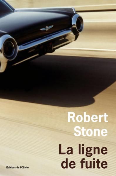 Olivier Cohen -"La ligne de fuite" de Robert Stone