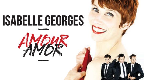 Comédie musicale - Amour amor d'Isabelle Georges au Théâtre la Bruyère.