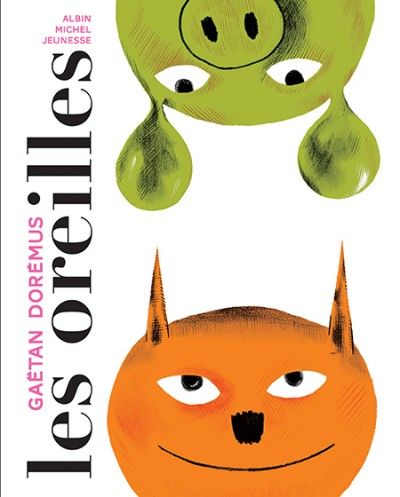"Les oreilles" de Gaëtan Dorémus