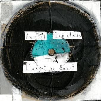 L'argot du Bruit - Pascal Comelade (Because Music)