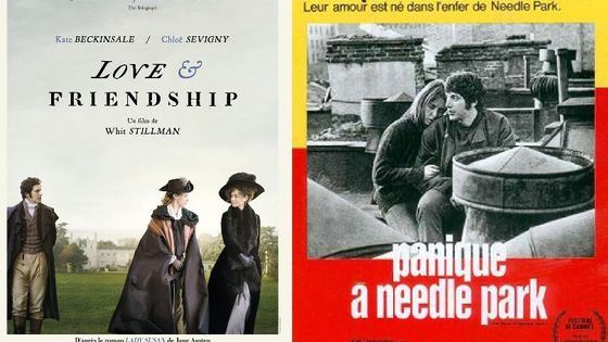 "Love & Friendship" de Whit Stillman "Panique à Needle Park" de Jerry Schatzberg