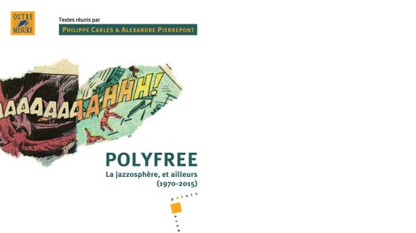 Jazz Culture : Polyfree. La jazzosphère, et ailleurs