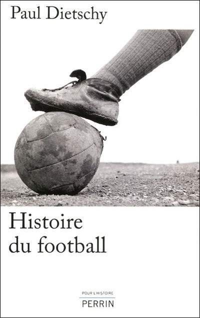 P. Dietschy, Histoire du football