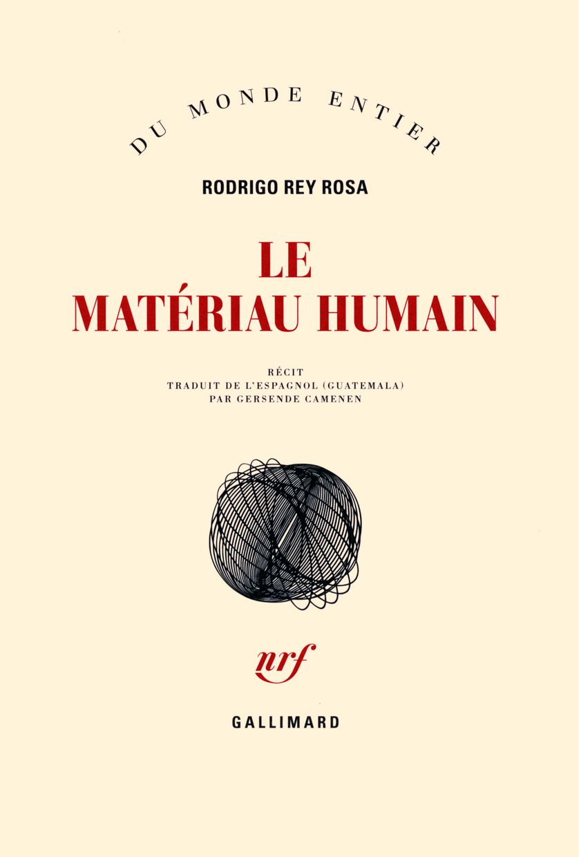 "Le Matériau humain" de Rodrigo Rey Rosa