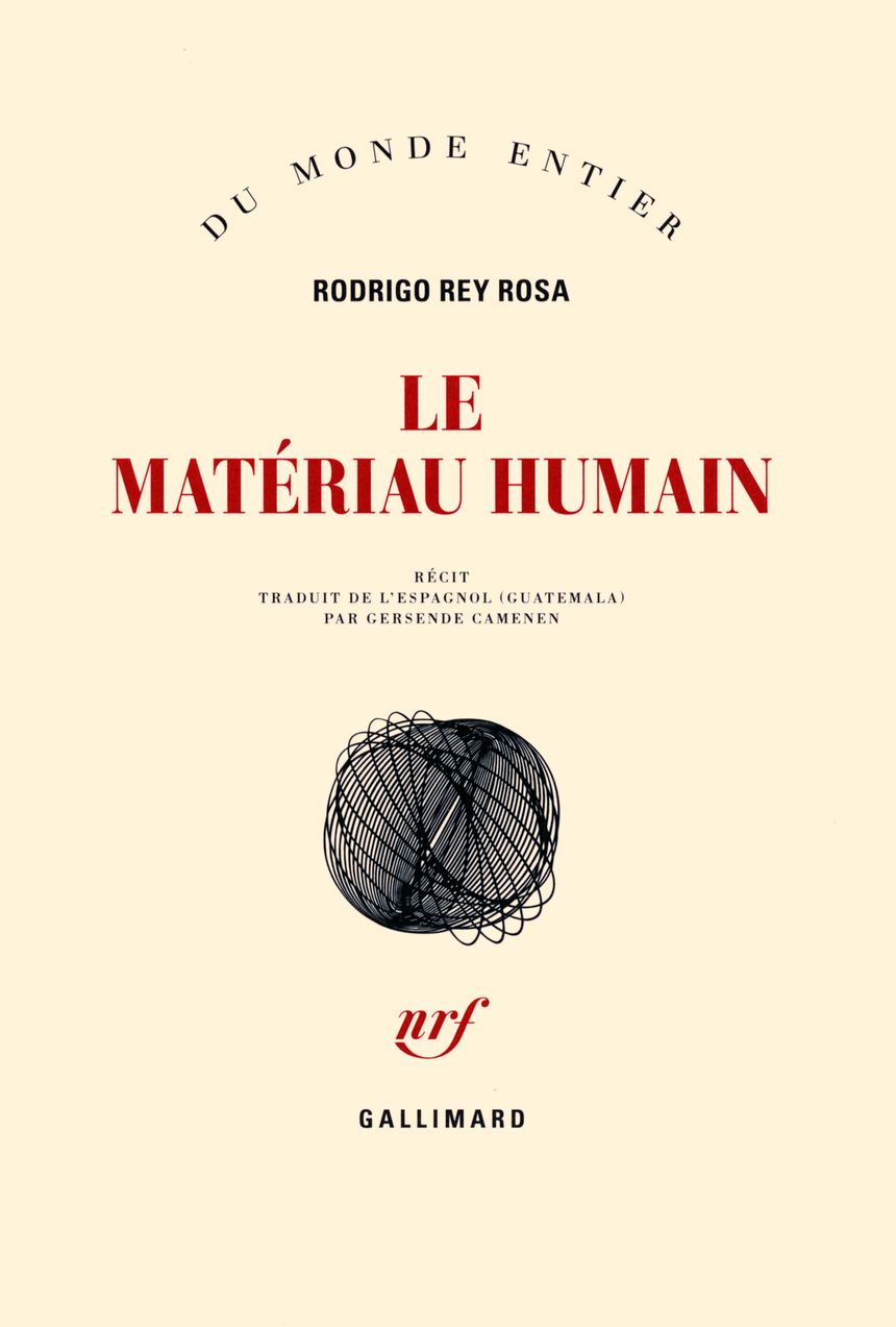 "Le Matériau humain" de Rodrigo Rey Rosa
