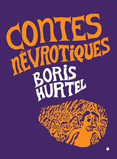 "Contes névrotiques" de Boris Hurtel