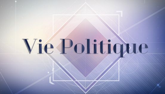 Vie Politique, dimanche 12 juin à 18h40