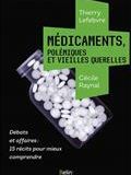 Médicaments, polémiques et vieilles querelles