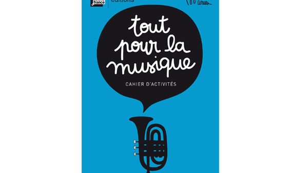 Tout pour la musique - cahier d'activités (dès 6 ans)