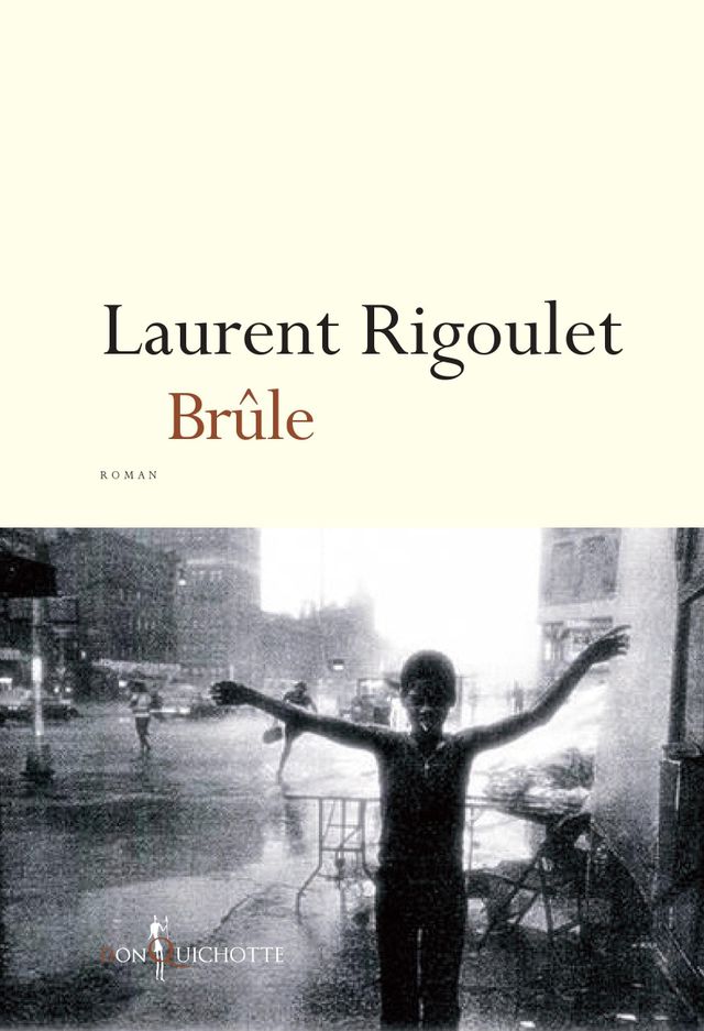 Couverture de "Brûle" de Laurent Rigoulet