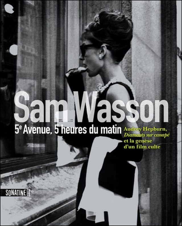 Couverture de 5e avenue, 5 heures du matin, ouvrage consacré à Audrey Hepburn très complet
