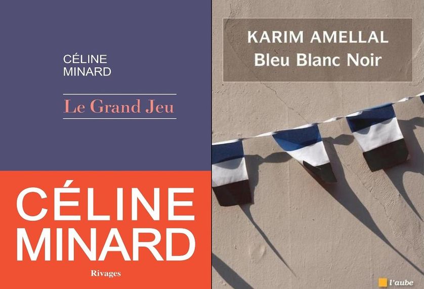 "Le Grand jeu" de Céline Minard et "Bleu Blanc Noir" de Karim Amellal