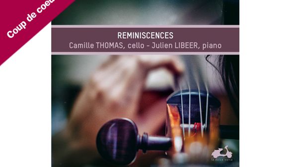 Réminiscences - Julien Libeer et Camille Thomas