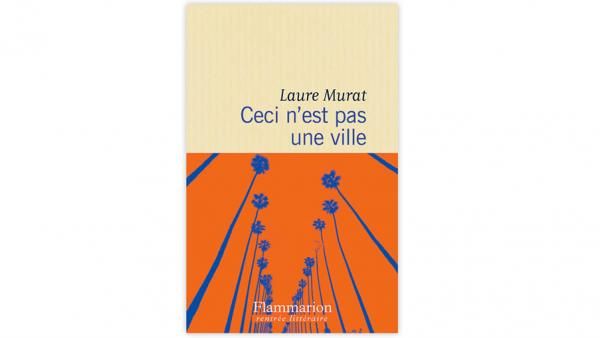 Ceci n'est pas une ville de Laure Murat (couverture)