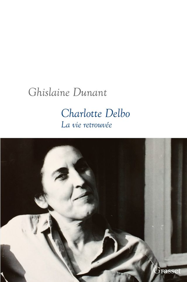 "Charlotte Delbo, la vie retrouvée" de Ghislaine Dunant (couverture)