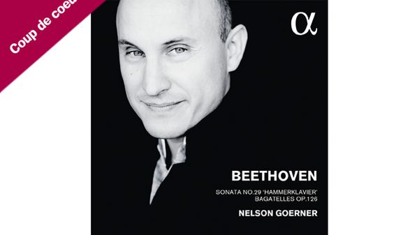 Beethoven - Sonata No.29 ‘Hammerklavier' & Bagatelles Op.126 par Nelson Goerner