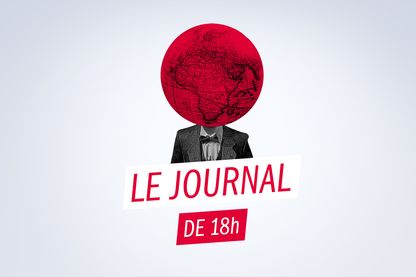 Le journal de 18h Le journal de 18h