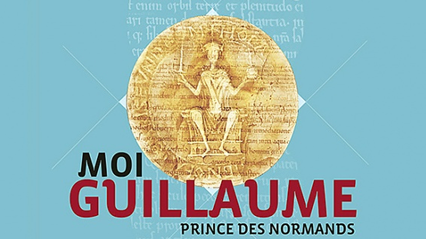 Moi Guillaume prince des Normands