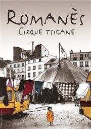 La tribu Romanès est de retour avec un nouveau spectacle ! “Si tu m’aimes plus, je me jetterai par la fenêtre de la caravane !”