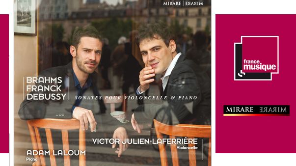 Brahms, Franck & Debussy: Sonates pour violoncelle & piano