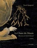 Couverture du livre Le Chant du Marais (Quignard et Schemoul)