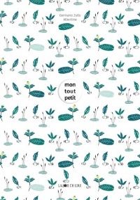 Albertine et Germano Zullo “Mon tout petit"