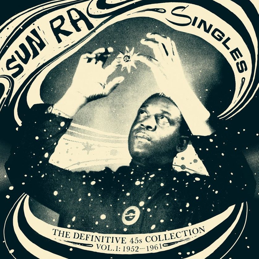 "Singles : The Definitive 45′s Collection" de Sun Ra (Strut Records)