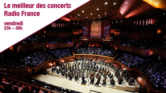 Le meilleur des concerts de Radio France