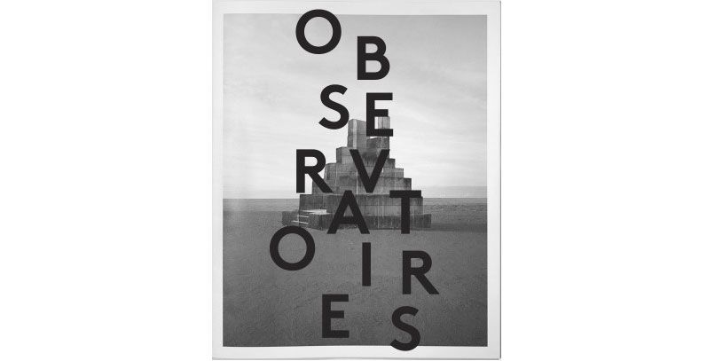 Obervatoires - Noémie Goudal