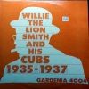 Willie The Lion Smith and His Cub 1935-1937