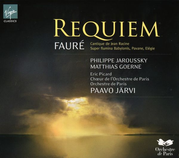 Fauré Requiem Jarvi Orchestre et Choeur de Paris