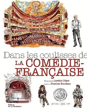 Laetitia Cénac et les dessins de Damien Roudeau en immersion “Dans les coulisses de la Comédie-Française”