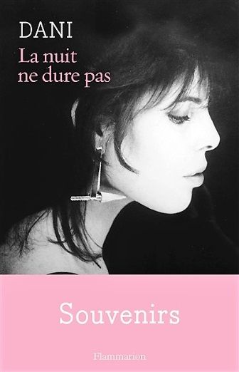 Dani “La nuit ne dure pas” publié aux éditions Flammarion