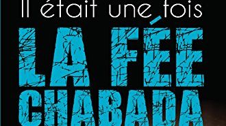 "Il était une fois la fée chabada" de Lucie Brasseur