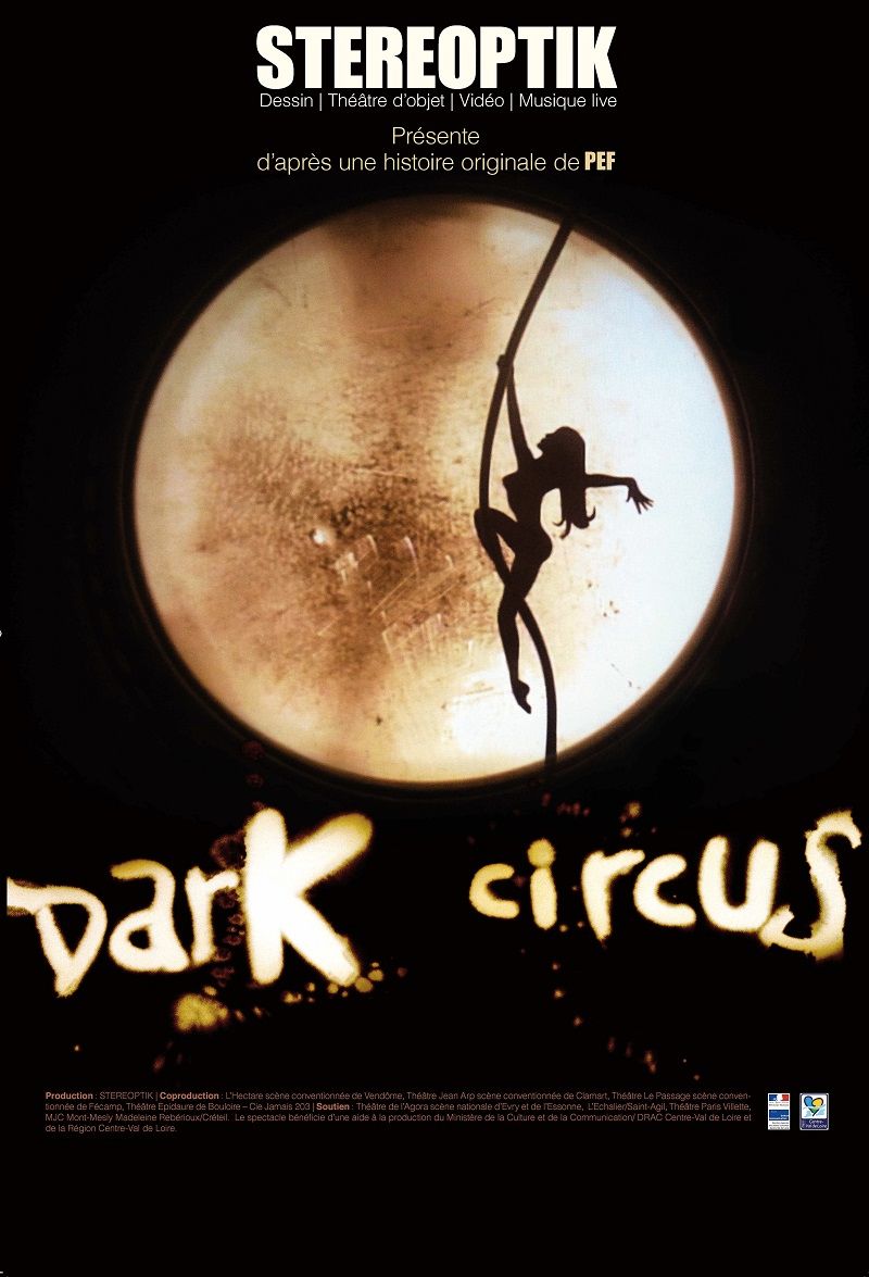 "Dark Circus" de la compagnie Stéreoptik, mise en scène de Romain Bermond et Jean-Baptiste Maillet