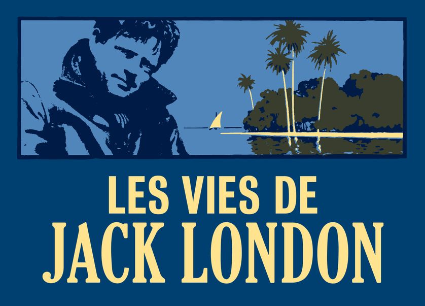 Les vies de Jack London de Michel Viotte et Noël Mauberret