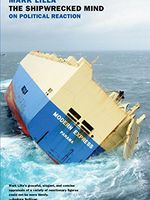 he Shipwrecked Mind: On Political Reaction