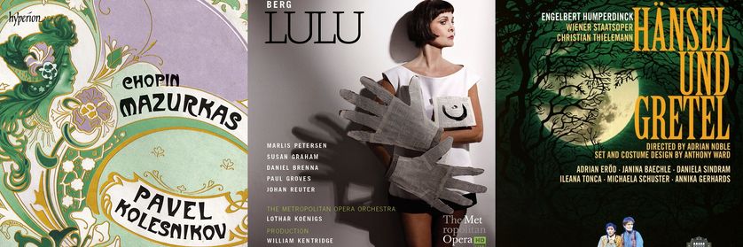 "Mazurkas", "Hänsel und Gretel" et "Lulu"