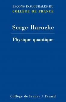 S. Haroche, Physique quantique