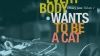 Everybody wants to be a cat