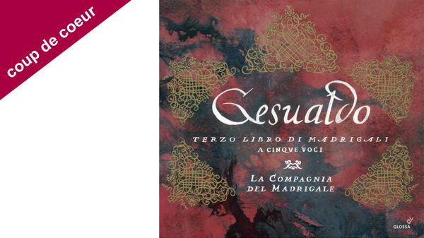 Coup de coeur pour le "Gesualdo" par la Compagnia del Madrigale