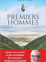 Premiers hommes: la nouvelle histoire de nos origines